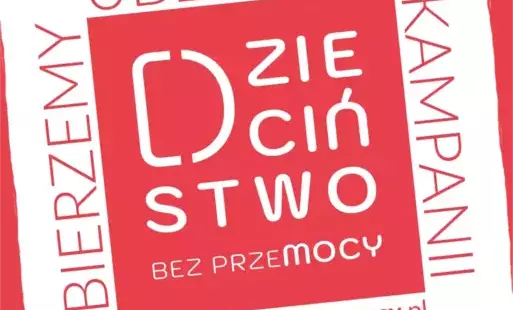 Ogólnopolska kampania społeczna „Dzieciństwo bez przemocy”